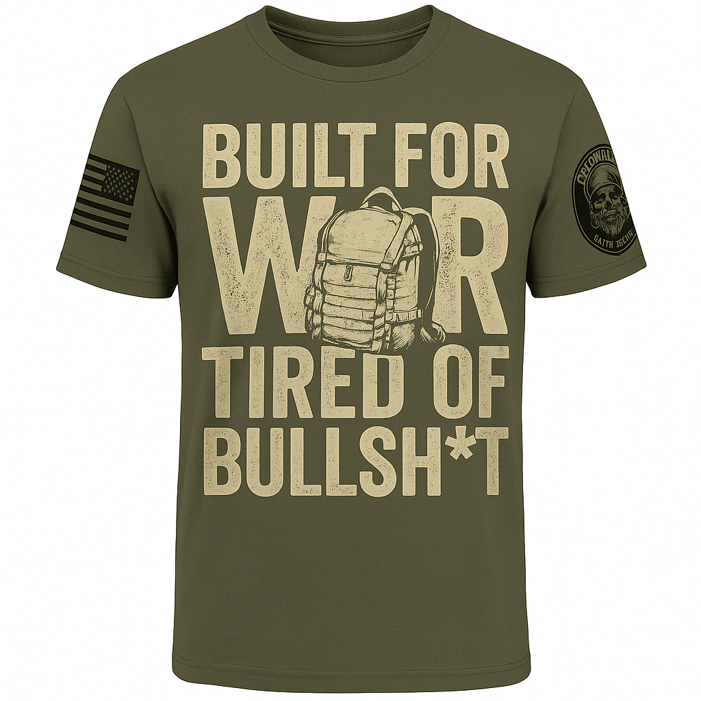 Built for War, Tired of Bullsh*t