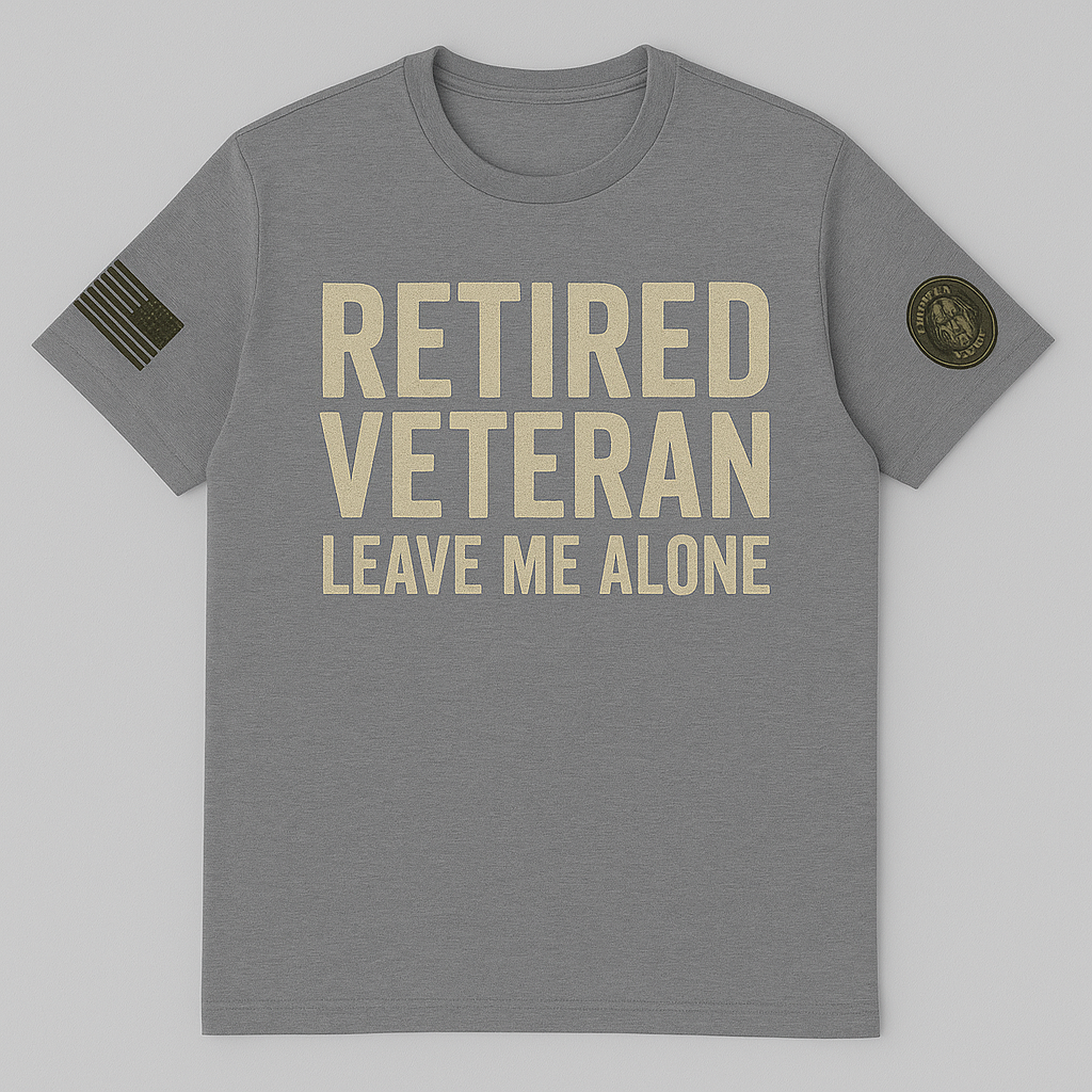 The Leave Me Alone Tee – Retired Vet Edition
